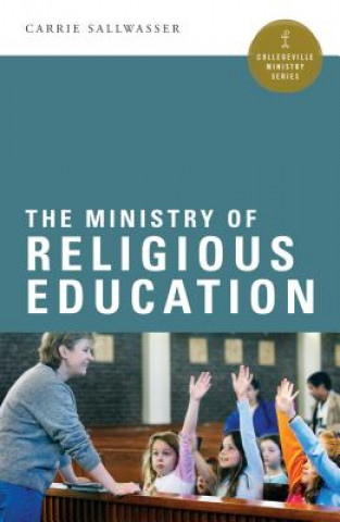 Kniha The Ministry of Religious Education Carrie Sallwasser