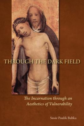 Kniha Through the Dark Field Susie Paulik Babka