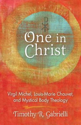 Könyv One in Christ Timothy R. Gabrielli