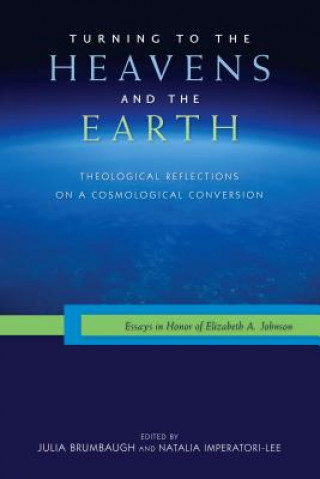 Book Turning to the Heavens and the Earth Mary Catherine Hilkert