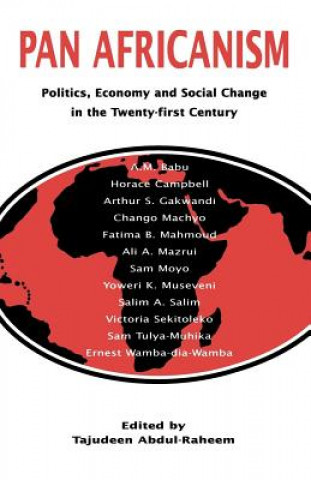 Livre Pan-Africanism: Politics, Economy, and Social Change in the Twenty-First Century Tajudeen Abdul-Raheem