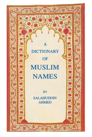 Książka The Dictionary of Muslin Names Salahuddin Ahmed