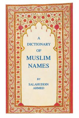 Könyv The Dictionary of Muslin Names Salahuddin Ahmed