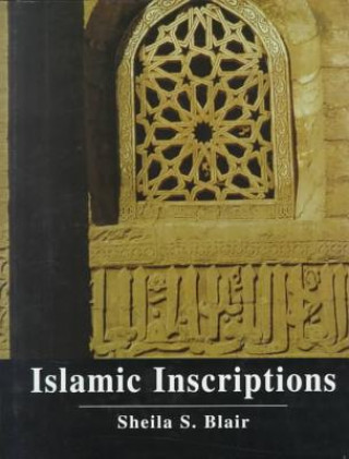 Kniha Islamic Inscriptions Shelia S. Blair