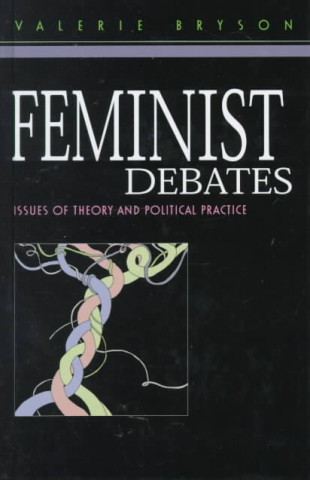 Könyv Feminist Debates: Issues of Theory and Political Practice Valerie Bryson