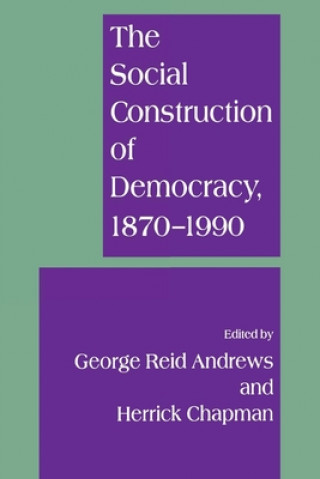 Kniha The Social Construction of Democracy Cary Nelson