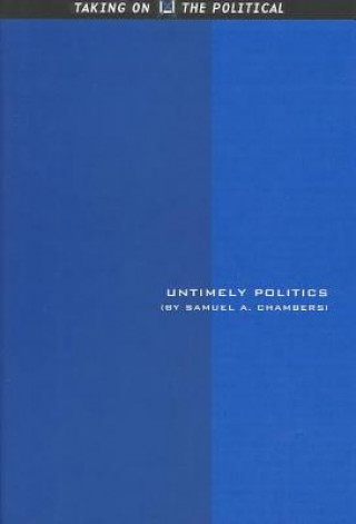 Livre Untimely Politics Samuel Allen Chambers