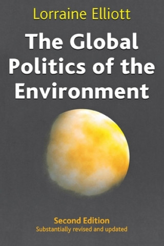 Książka The Global Politics of the Environment: Second Edition Lorraine Elliott