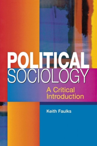 Kniha Political Sociology Keith Faulks