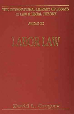 Kniha Labor Law David L. Gregory