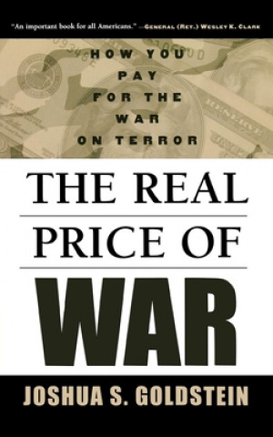 Carte The Real Price of War: How You Pay for the War on Terror Joshua S. Goldstein