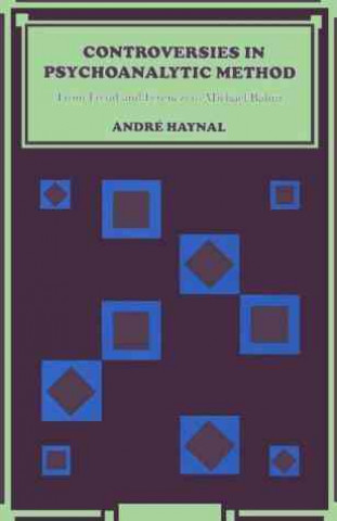Carte Controversies in Psychoanalytic Method Andre Haynal