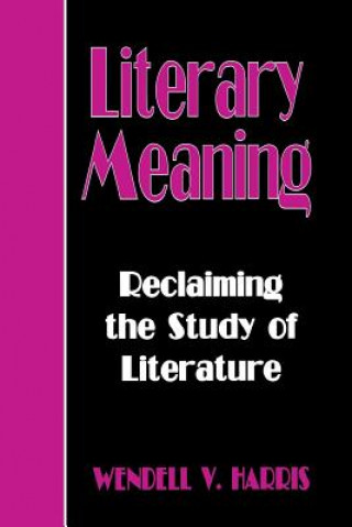 Knjiga Literary Meaning Wendell V. Harris