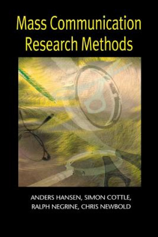 Kniha Mass Communication Research Methods Simon Cottle