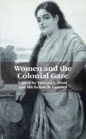 Kniha Women and the Colonial Gaze Michael Lebowitz