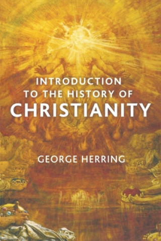 Kniha Introduction to the History of Christianity George Herring