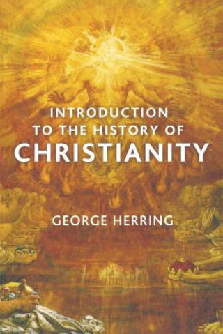 Kniha Introduction to the History of Christianity George Herring