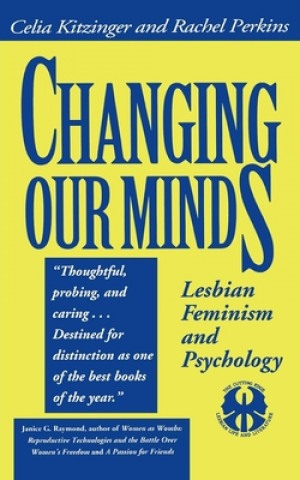 Carte Changing Our Minds: Lesbian Feminism and Psychology Celia Kitzinger