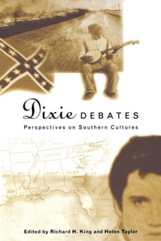 Kniha Dixie Debates: Perspectives on Southern Cultures Harry Magdoff