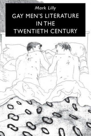 Carte Gay Men's Literature in the Twentieth Century Mark Lilly