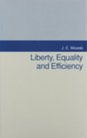 Carte Liberty, Equality, and Efficiency J. E. Meade