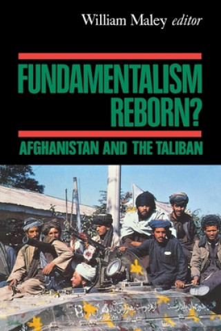 Carte Fundamentalism Reborn?: Afghanistan Under the Taliban William Maley
