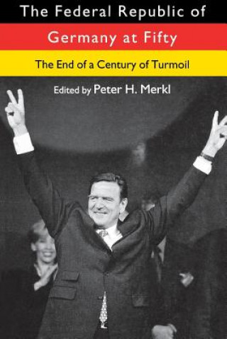 Carte The Federal Republic of Germany at Fifty: The End of a Century of Turmoil Peter H. Merkl