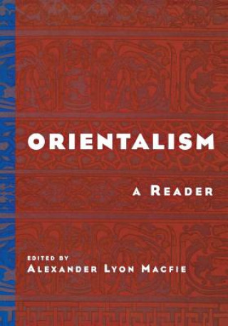 Kniha Orientalism: A Reader Alexander Lyon Macfie