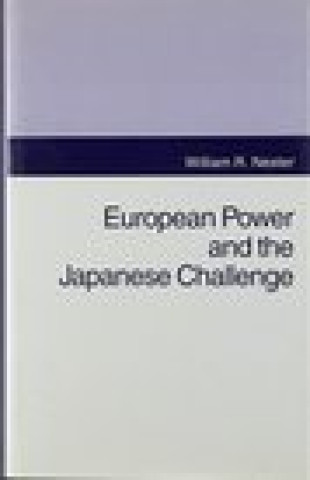 Carte European Power and the Japanese Challenge William R. Nester