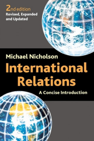 Knjiga International Relations: A Concise Introduction Michael Nicholson