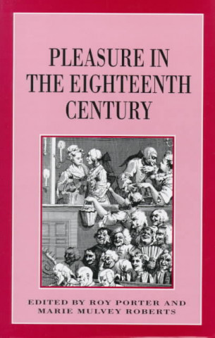 Knjiga Pleasure in the Eighteenth Century Marie M. Roberts