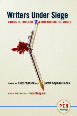 Könyv Writers Under Siege: Voices of Freedom from Around the World Lucy Popescu