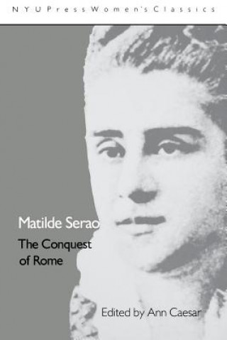 Книга Matilde Serao: 'The Conquest of Rome' Matilde Serao