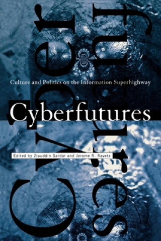 Книга Cyberfutures: Culture and Politics on the Information Superhighway Ziauddin Sardar