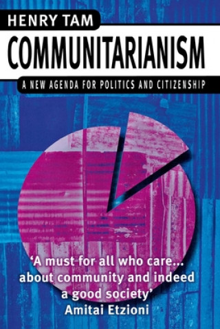 Libro Communitarianism: A New Agenda for Politics and Citizenship Henry Tam