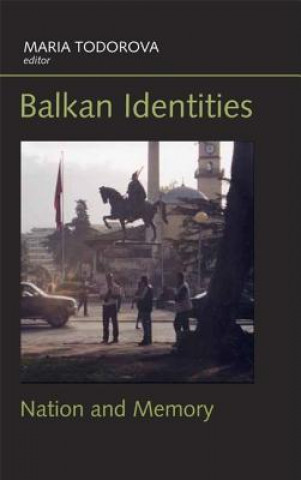 Carte Balkan Identities: Nation and Memory David Nikolaeva Sciulli
