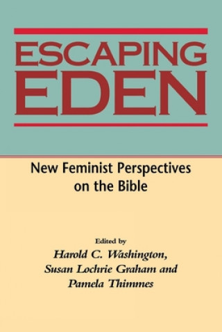 Carte Escaping Eden: New Feminist Perspectives on the Bible Kali Dasa