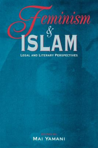 Книга Feminism and Islam: Legal and Literary Perspectives Mai Yamani