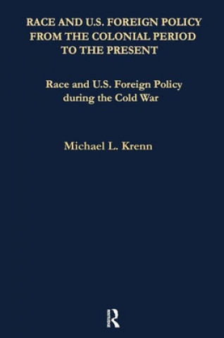 Kniha Race and U.S. Foreign Policy During the Cold War E. Gates