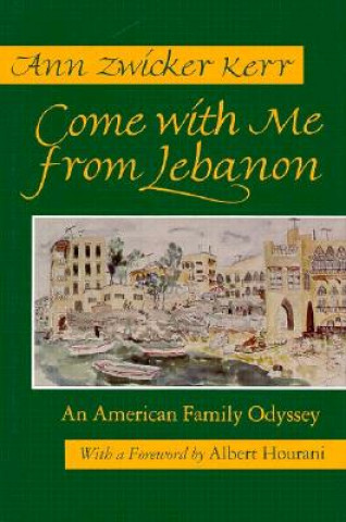 Kniha Come With Me From Lebanon Ann Zwicker Kerr