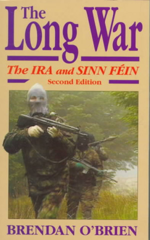 Buch The Long War: The IRA and Sinn Fein Brendan O'Brien