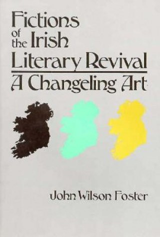 Książka Fictions of the Irish Literary Revival John Wilson Foster