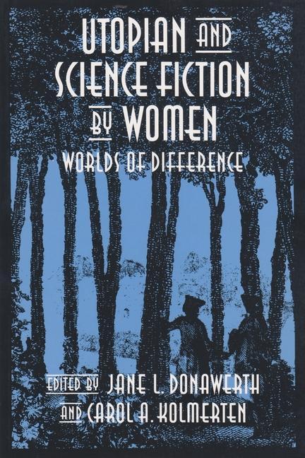 Kniha Utopian and Science Fiction by Women: Worlds of Difference Susan Gubar