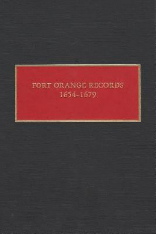 Книга Fort Orange Records, 1654-1679 Charles T. Gehring