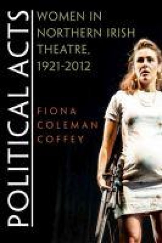 Книга Political Acts Fiona Coffey