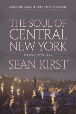 Kniha Soul of Central New York Sean Kirst