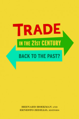 Knjiga Trade in the 21st Century Bernard M. Hoekman