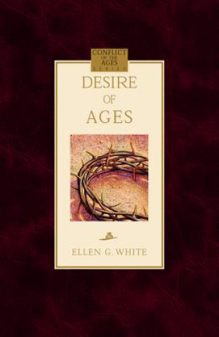 Könyv The Desire of Ages Ellen White
