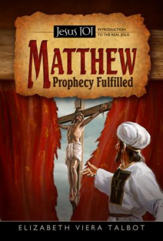 Carte Matthew: Prophecy Fulfilled Elizabeth Viera Talbot