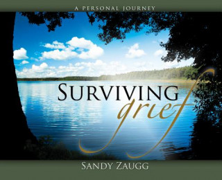 Knjiga Surviving Grief Sandra L. Zaugg
